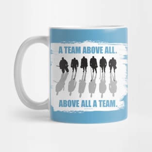 A Hockey Team Above All Mug